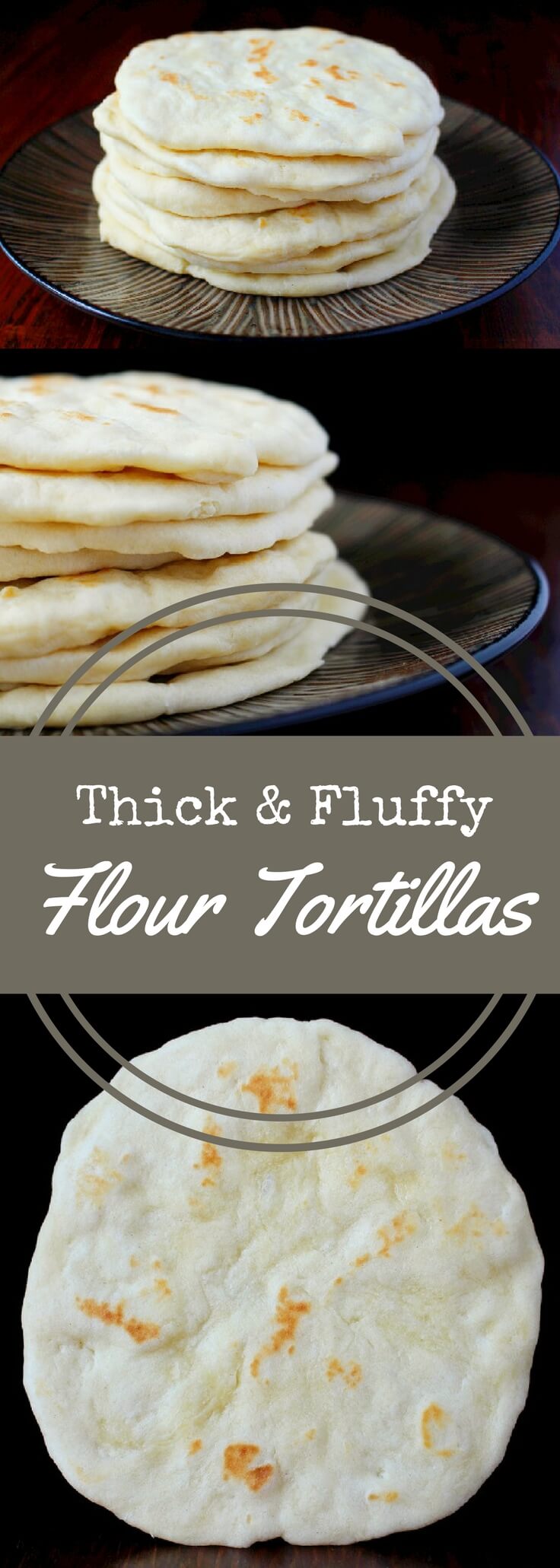 Thick and Fluffy Flour Tortillas Recipe